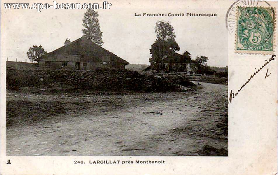 La Franche-Comté Pittoresque - 246. LARGILLAT près Montbenoit